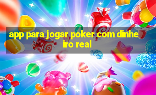 app para jogar poker com dinheiro real