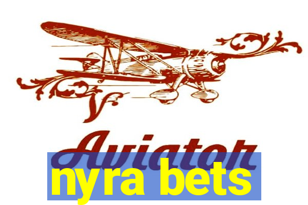 nyra bets