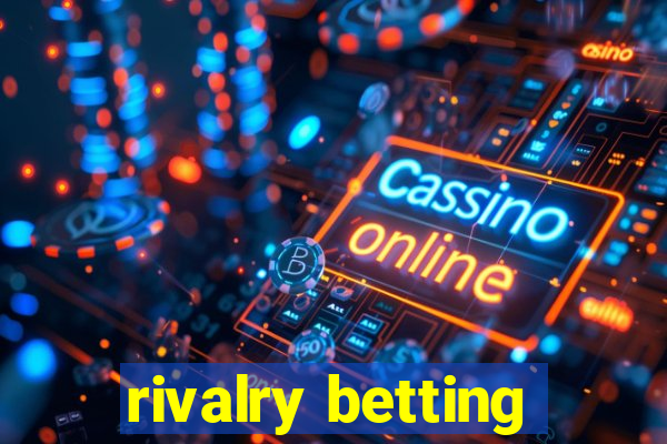 rivalry betting