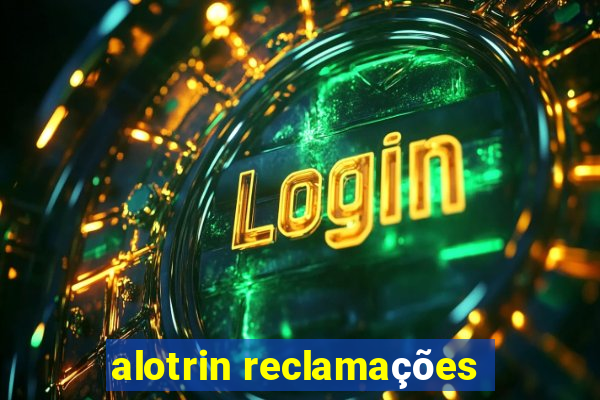 alotrin reclamações