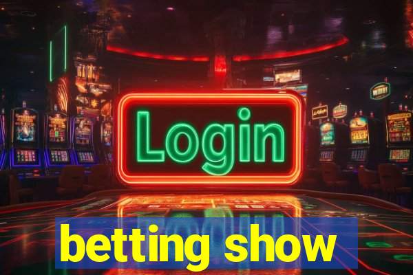 betting show