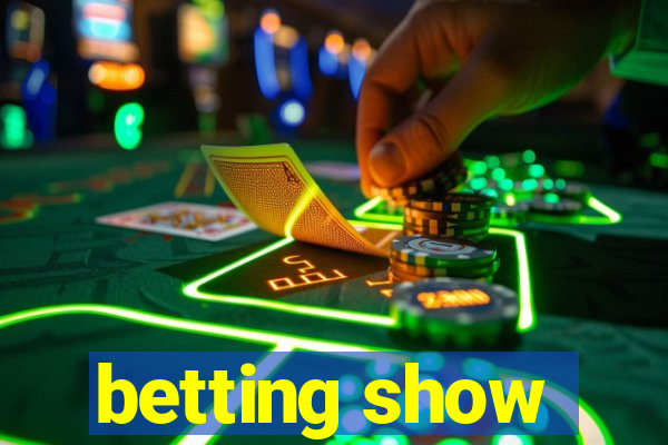 betting show