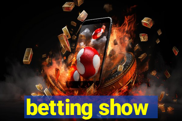 betting show