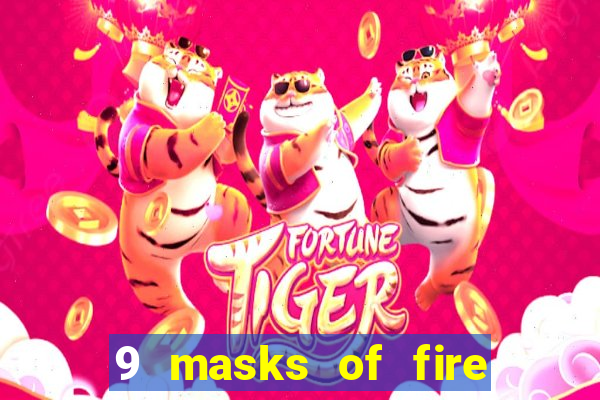 9 masks of fire slot rtp