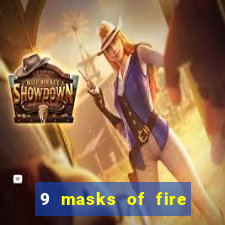 9 masks of fire slot rtp