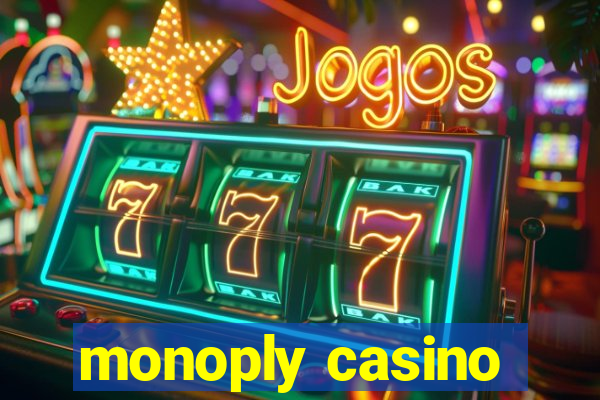 monoply casino