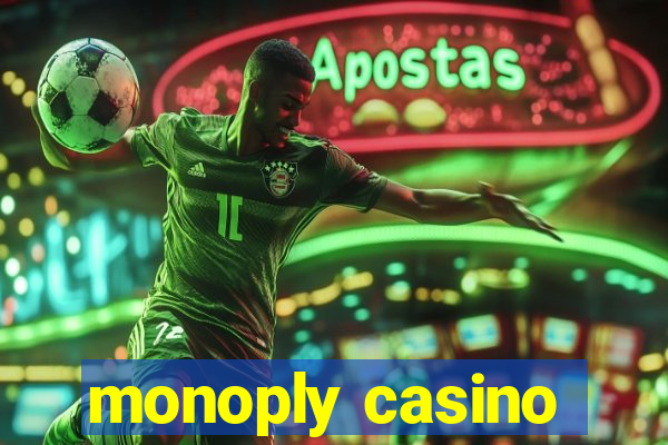 monoply casino