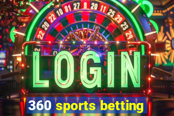 360 sports betting