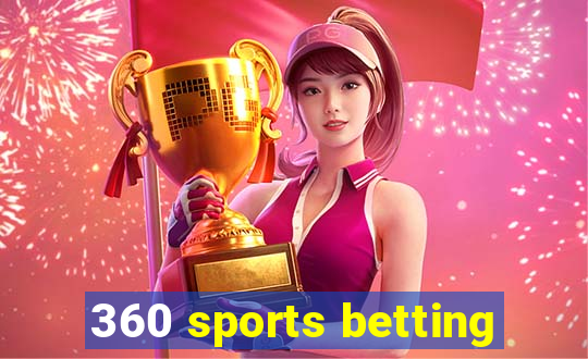 360 sports betting