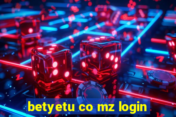 betyetu co mz login