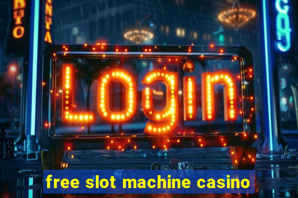 free slot machine casino