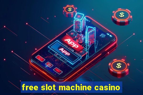 free slot machine casino