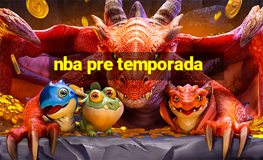 nba pre temporada