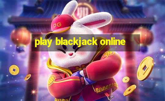 play blackjack online