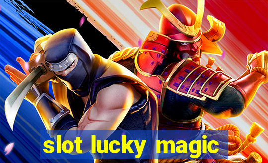 slot lucky magic