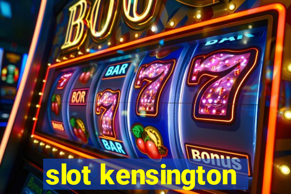 slot kensington