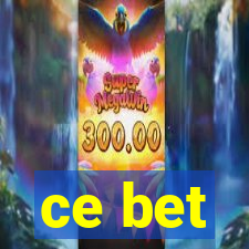 ce bet