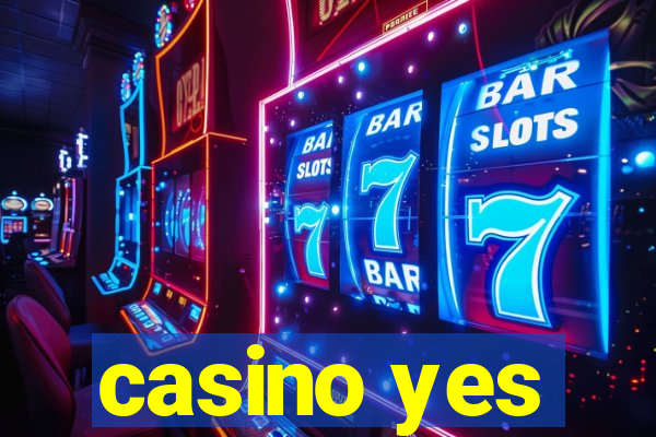 casino yes