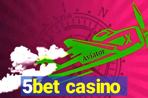 5bet casino