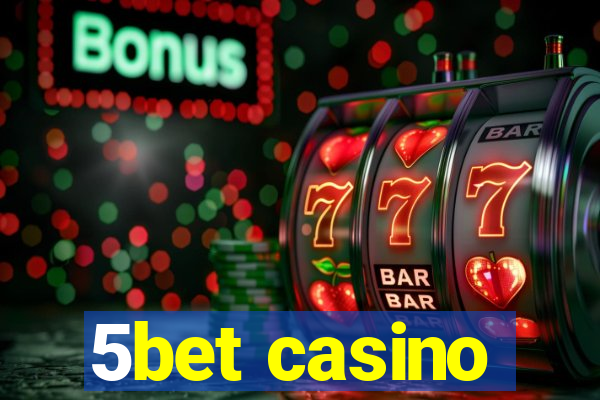 5bet casino