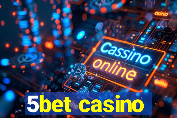 5bet casino