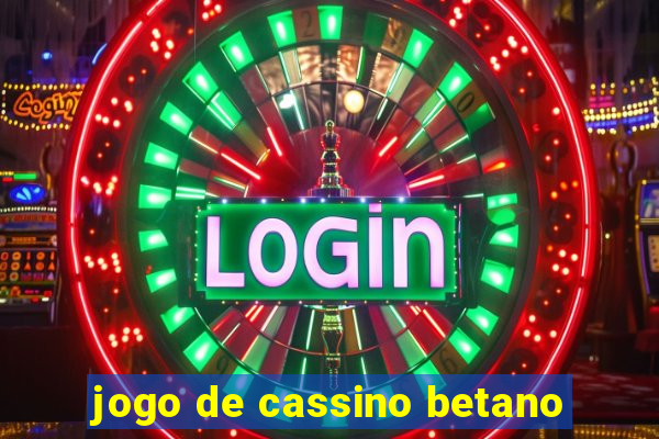 jogo de cassino betano