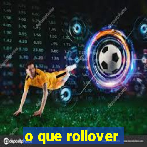 o que rollover