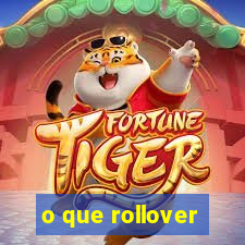 o que rollover