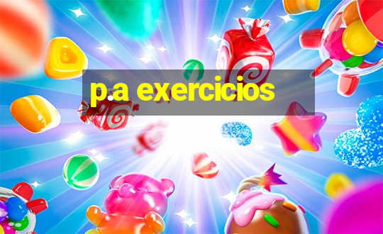 p.a exercicios