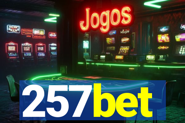 257bet