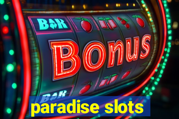 paradise slots