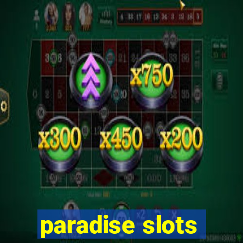 paradise slots