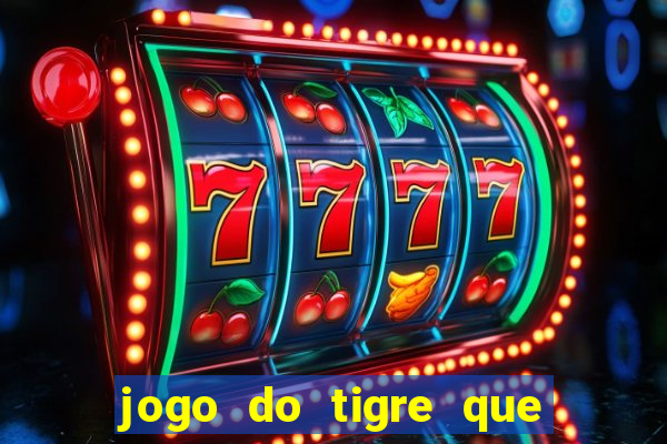 jogo do tigre que horas paga