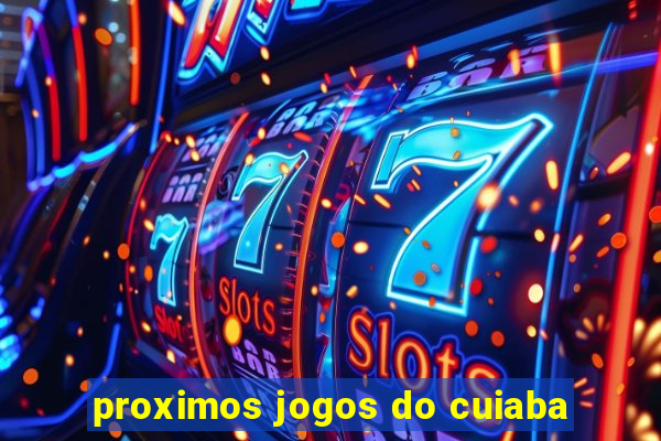 proximos jogos do cuiaba