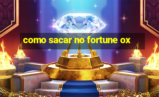 como sacar no fortune ox