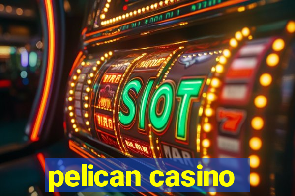 pelican casino