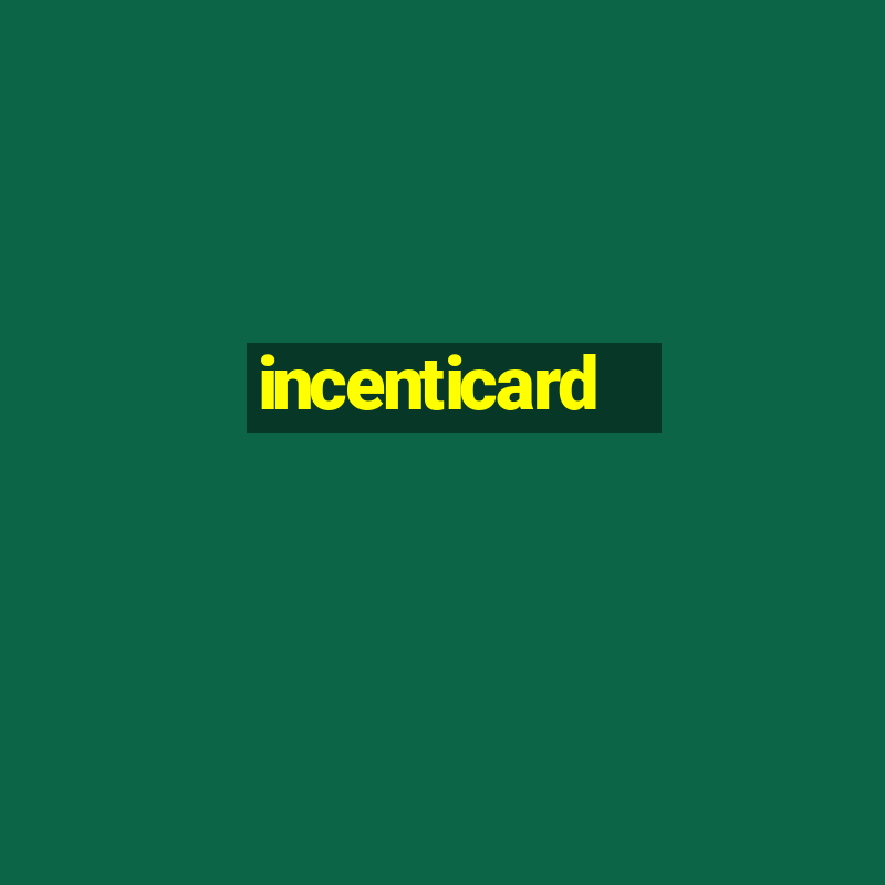 incenticard