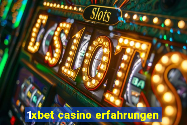 1xbet casino erfahrungen