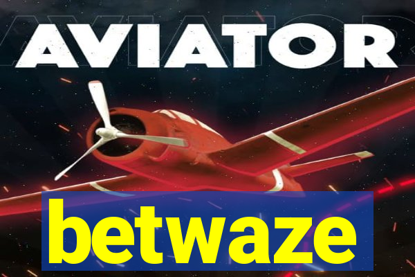 betwaze