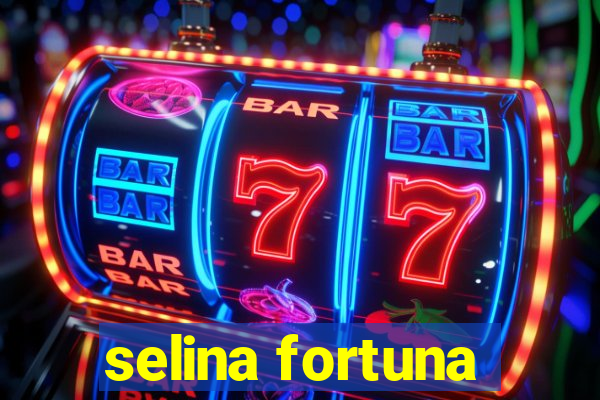 selina fortuna