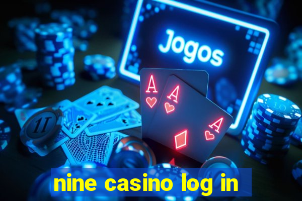 nine casino log in