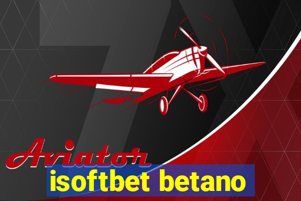 isoftbet betano