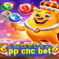 pp cnc bet