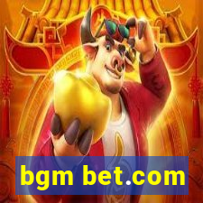 bgm bet.com