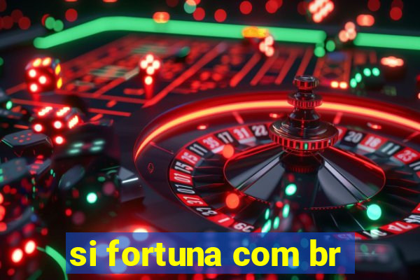 si fortuna com br