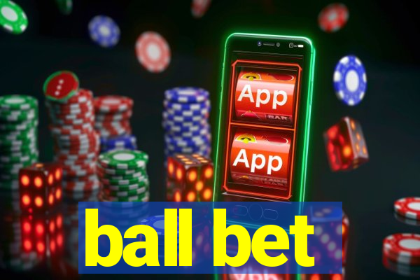 ball bet