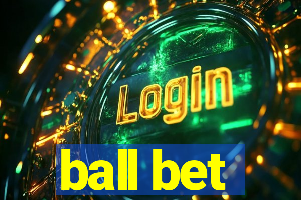 ball bet