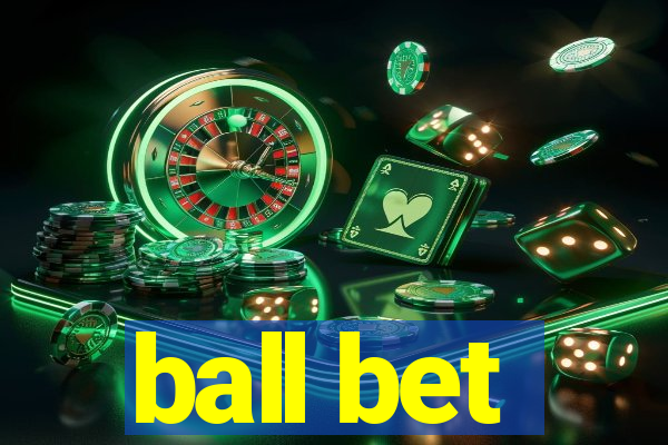 ball bet