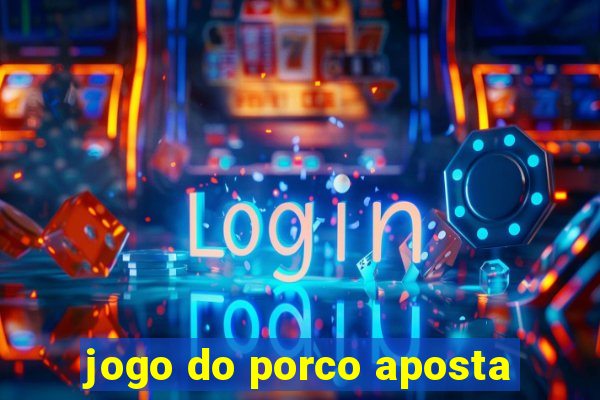 jogo do porco aposta