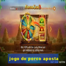 jogo do porco aposta